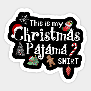 This is My Christmas Pajama Shirt Sticker